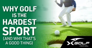 A photo of a man shooting a golf ball with the words "why golf is the hardest sport and why that is a good thing" by X-Golf Rockwall indoor golf simulator 