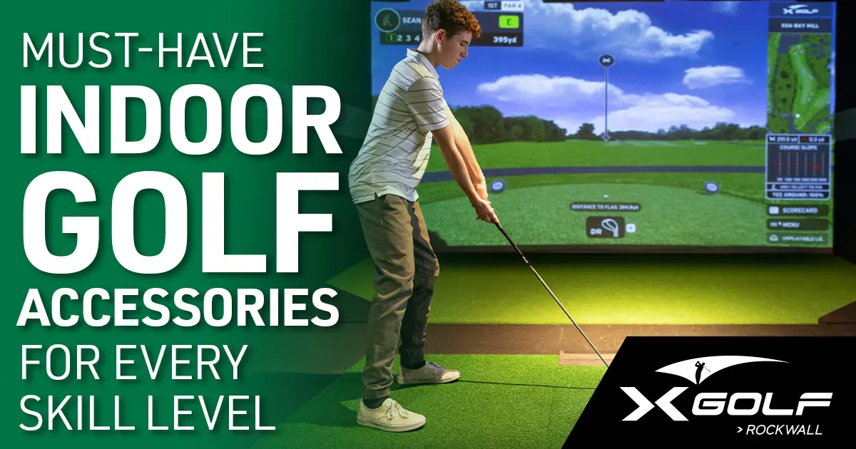 A young man prepares to swing a golf club in front of a high-tech indoor golf simulator screen at X-Golf Rockwall. Text on the left reads "Must-Have Indoor Golf Accessories for Every Skill Level" with the X-Golf Rockwall logo in the bottom right corner.