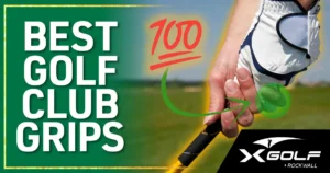 Gloved hand gripping a golf club with the title "Best Golf Club Grips," a "100" emoji, and the X-Golf Rockwall logo